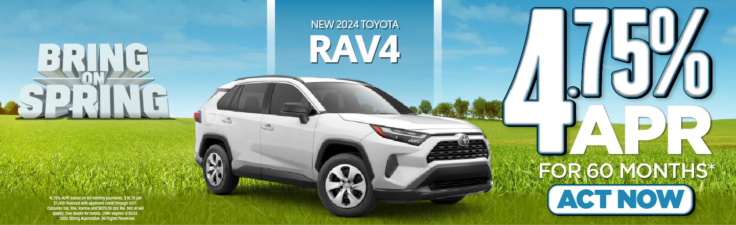 New 2024 Toyota Rav4 4.75 APR for 60 mos* - Act Now