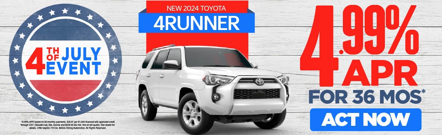 24 4Runner 4.99% APR for 36 mos. Act Now.