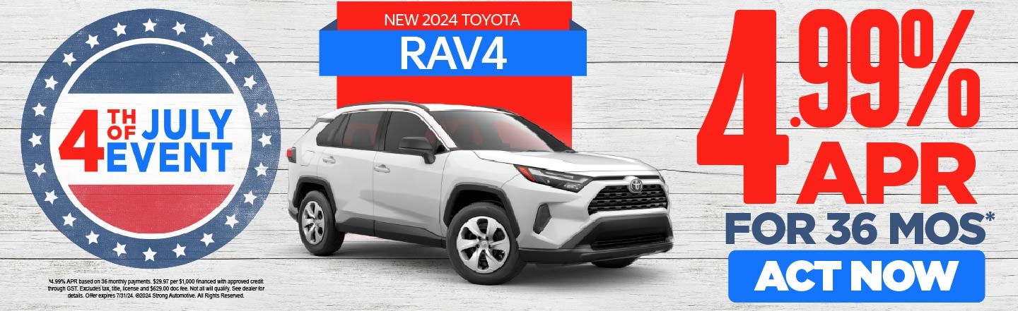 24 RAV4 4.99% APR for 36 mos. Act Now.
